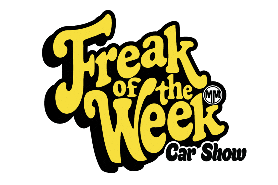 FREAK OF THE WEEK CAR SHOW